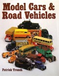 Model Cars & Road Vehicles  by TRENCH, Patrick 